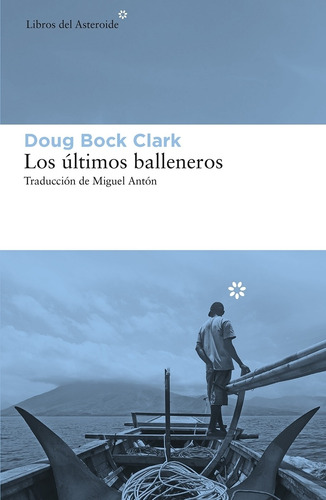 Los Ultimos Balleneros - Doug Bock Clark