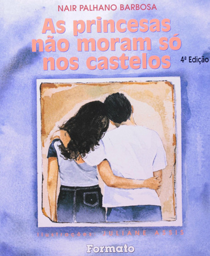 As princesas não moram só nos castelos, de Barbosa, Nair Palhano. Editora Somos Sistema de Ensino, capa mole em português, 2009