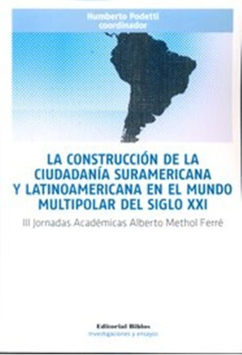 La Construccion De La Ciudadania Suramericana Podetti