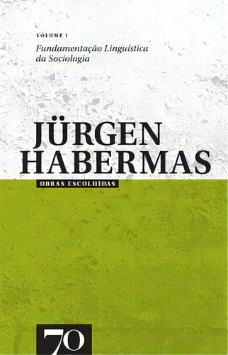 Obras Escolhidas De Jürgen Habermas, De Habermas, Jürgen. Editora Edições 70 Em Português