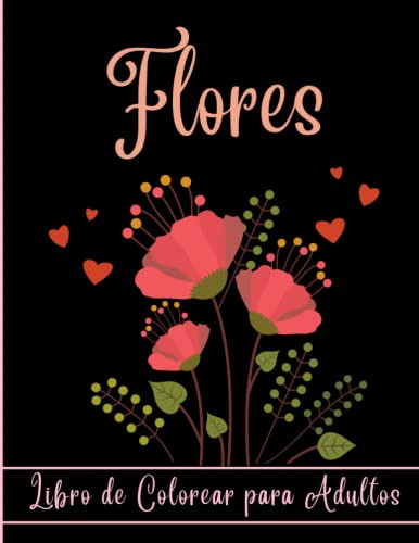 Flores: Libro De Colorear Para Adultos - De Plantas Y Patron