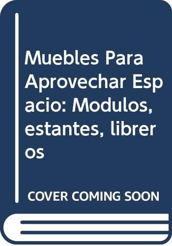 Libro Muebles Para Aprovechar Espacios  De Sunset Trillas Ed