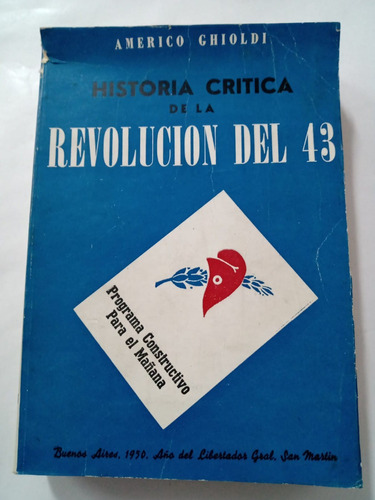 Historia Crítica De La Revolución Del 43 - Américo Ghioldi