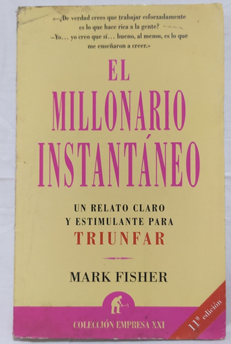 El Millonario Instantáneo Mark Fisher