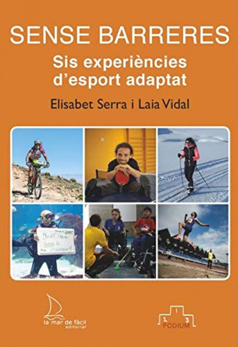 Libro Sin Barreras. Seis Experiencias De Deporte Adaptado