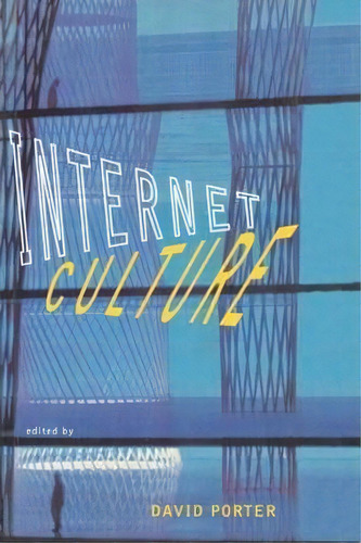 Internet Culture, De David Porter. Editorial Taylor Francis Ltd, Tapa Blanda En Inglés