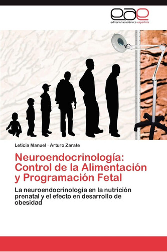 Libro: Neuroendocrinología: Control De La Alimentación Y Pro