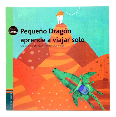 Libro Infantil Pequeño Dragón Aprende Viajar Solo Edelvives