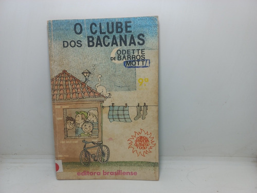 Livro - O Clube Dos Bacanas - Odette De Barros Mott