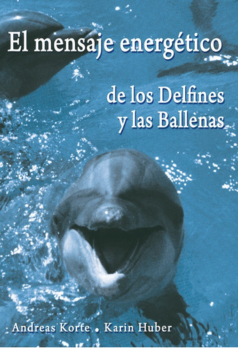 Libro El Mensaje Energético De Los Delfines Y Las Ballenas.