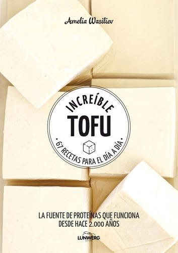 Increible Tofu - Amelia Wasiliev