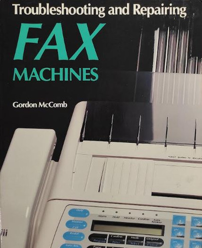 Troubleshooting And Repairing Fax Machines - Mccomb