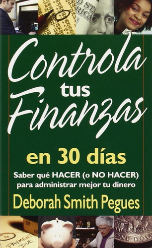 Libro: Controla Tus Finanzas En 30 Días (spanish Edition)
