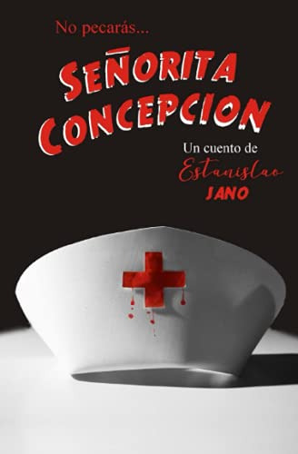 Senorita Concepcion: No Pecaras