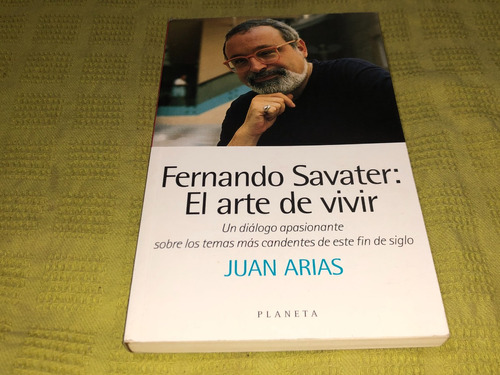 Fernando Savater: El Arte De Vivir - Juan Arias - Planeta