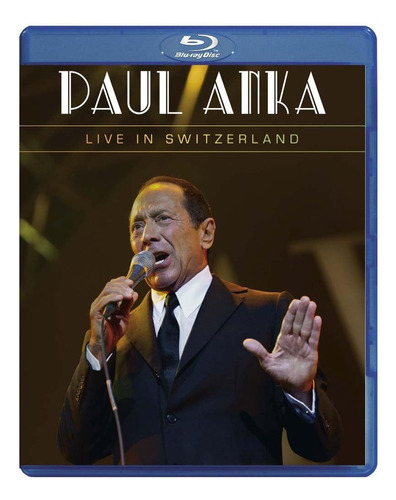 Paul Anka Live In Switzerland Blu-ray
