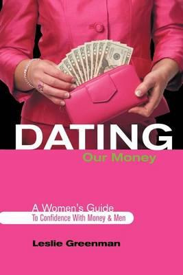 Libro Dating Our Money - Leslie Greenman