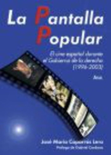 La Pantalla Popular - Lera, José María Caparrós, de LERA, JOSÉ MARÍA CAPARRÓS. Editorial Akal en español