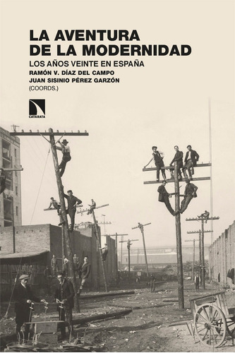 La Aventura De La Modernidad, De Diaz Del Campo Martin-mantero, Ramon V. (coord.). Editorial Los Libros De La Catarata, Tapa Blanda En Español