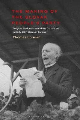 Libro The Making Of The Slovak People's Party : Religion,...