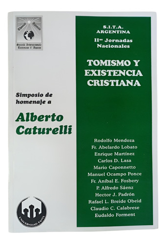 Tomismo Y Existencia Cristiana Homenaje A Alberto Caturelli