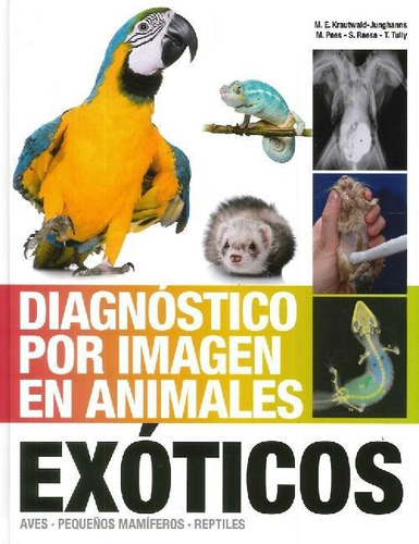 Libro Diagnóstico Por Imagen En Animales Exóticos. Aves, Peq