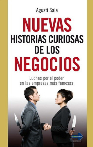 Nuevas historias curiosas de los negocios, de Sala, Agustí. Editorial EDICIONES ROBINBOOK, S.L., tapa blanda en español