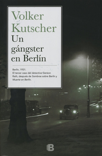 Un Gángster En Berlín, De Kutscher, Volker. Serie La Trama Editorial Ediciones B, Tapa Blanda En Español, 2016