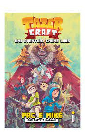 Livro Tazercraft - Uma Aventura Chume Labs - Gustavo Magnani; Pac E Mike [2018]