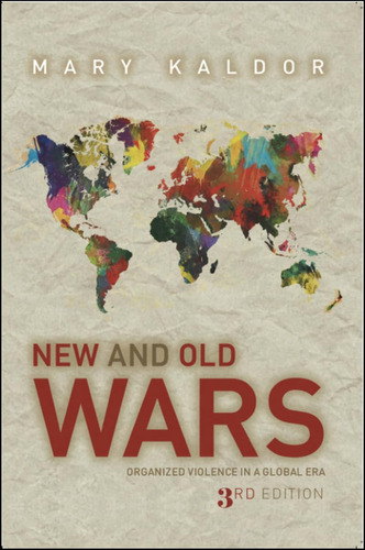 Libro: New And Old Wars: Organized Violence In A Global Era,