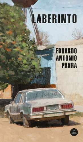 Laberinto Parra, Eduardo Antonio Literatura Random House