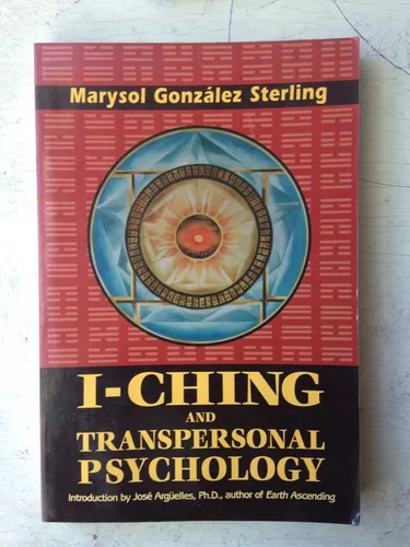 I-ching And Transpersonal Psychology Gonzalez Sterling