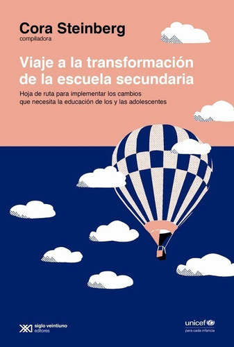 Viaje Transformacion Escuela - Steinberg - Siglo Xxi - Libro
