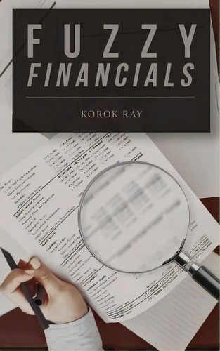 Fuzzy Financials, De Ray, Korok. Editorial Createspace, Tapa Blanda En Inglés