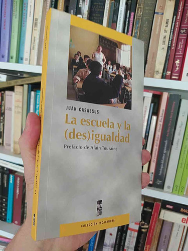 La Escuela Y La (des)igualdad Juan Casassus Lom, Colección E