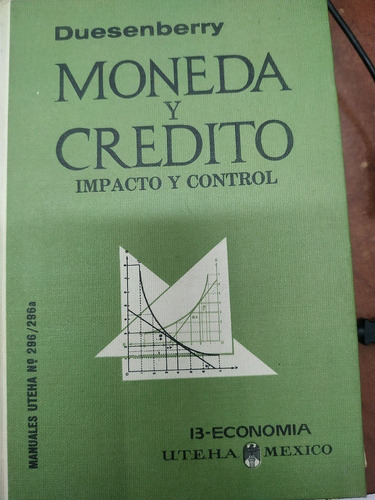 Moneda Y Crédito Impacto Y Control - Duesenberry 