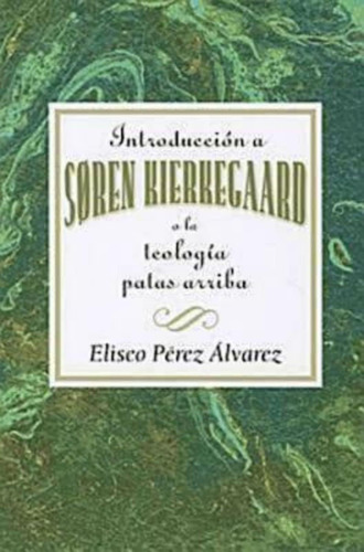 Libro: Introduccion A Soren Kierkegaard: A La Teologia Patas