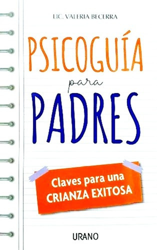 Psicoguia Para Padres - Becerra Valeria - Libro