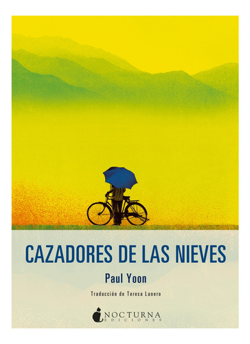 Cazadores De Las Nievas, De Yoon Paul. Editorial Nocturna Ediciones, Tapa Blanda En Español, 2018