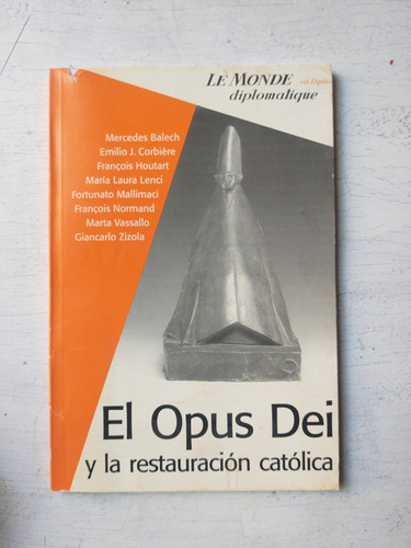 El Opus Dei Y La Restauracion Catolica - Vol. 4 Aavv