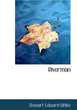 Libro Riverman - Stewart Edward White