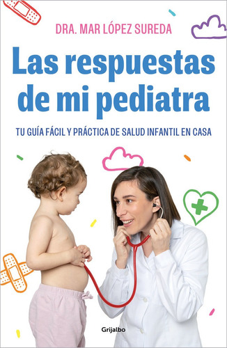 Libro Las Respuestas De Mi Pediatra - Lopez, Mar