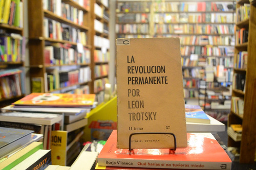 La Revolucion Permanente Por Leon Trostky. Tomo 2.