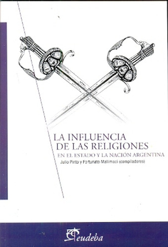La Influencia De Las Religiones - Pinto, Mallimaci