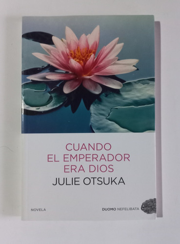 Cuando El Emperador Era Dios Julie Otsuka