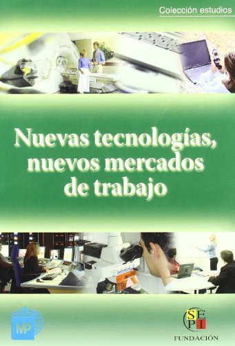 Libro Nuevas Tecnologias, Nuevos Mercados De Trabajo De Caro