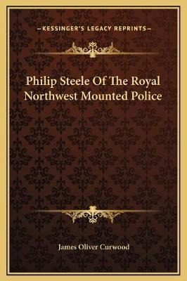 Libro Philip Steele Of The Royal Northwest Mounted Police...