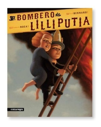 El Bombero De Lilliputia - Fred Bernard, François Roca