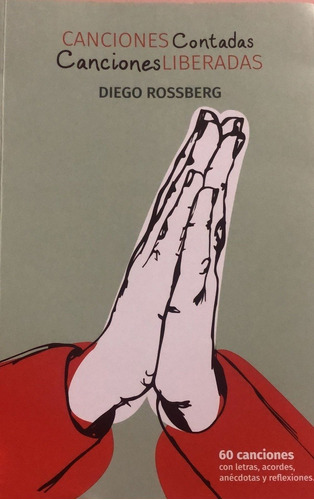 Canciones Contadas Canciones Liberadas - Rossberg Diego