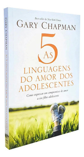 Livro As 5 Linguagens Do Amor Dos Adolescentes | Gary Chapman